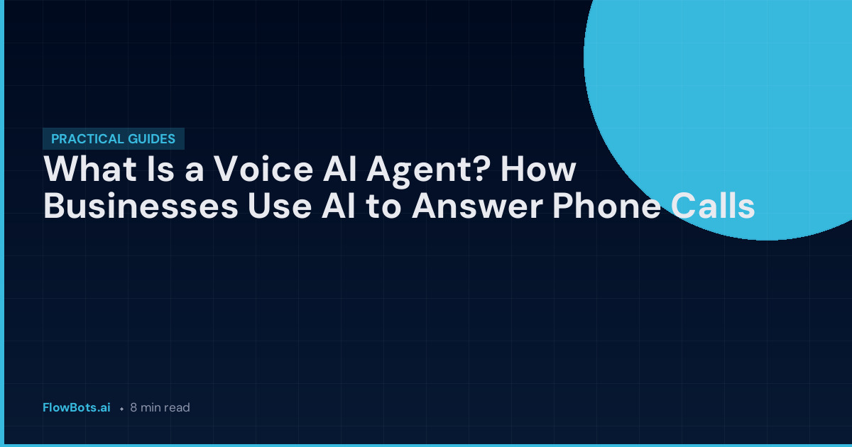 What Is a Voice AI Agent? How Businesses Use AI to Answer Phone Calls
